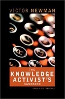 The Knowledge Activist's Handbook : Adventures from the Knowledge Trenches артикул 9284b.