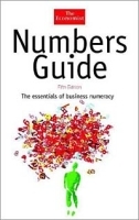 Numbers Guide: The Essentials of Business Numeracy, Fifth Edition (The Economist Series) артикул 9287b.