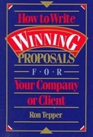 How to Write Winning Proposals for Your Company or Client артикул 9302b.