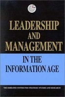 Leadership and Management in the Information Age (Emirates Center for Strategic Studies and Research) артикул 9332b.