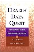 Health Data Quest : How to Find and Use Data for Performance Improvement артикул 9334b.