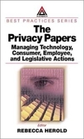 The Privacy Papers: Managing Technology, Consumer, Employee and Legislative Actions артикул 9338b.