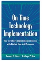 On Time Technology Implementation: How to Achieve Implementation Success with Limited Time and Resources артикул 9346b.