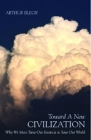 Toward a New Civilization: Why We Must Tame Our Instincts to Save Our World артикул 9368b.