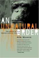 An Unnatural Order: Why We Are Destroying The Planet and Each Other артикул 9369b.