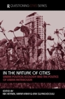 In the Nature of Cities: Urban Political Ecology and the Politics of Urban Metabolism (Questioning Cities) артикул 9394b.
