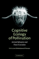 Cognitive Ecology of Pollination : Animal Behaviour and Floral Evolution артикул 9403b.