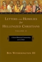 Letters and Homilies for Hellenized Christians: A Socio-Rhetorical Commentary on 1-2 Peter артикул 9463b.